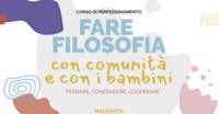 Fare Filosofia con comunità e con i/le bambini/e. Pensare, condividere, cooperare la Philosophy For Children in un corso di perfezionamento UNIMC
