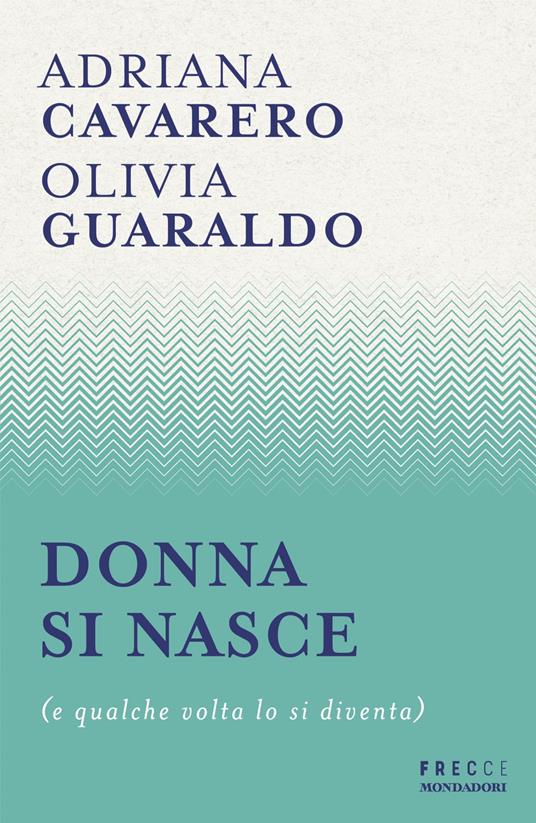 CAVARERO, GUARALDO, Donna si NASCE
