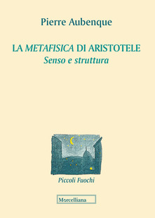 E. BERTI, Tradurre la METAFISICA di Aristotele / P. AUBENQUE, La Metafisica di ARISTOTELE