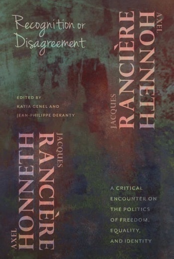 Honneth / Rancière, RECOGNITION or DISAGREEMENT