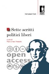 I. Kant, Sette scritti politici liberi, a cura di M. C. Pievatolo, Firenze University Press, Firenze 2011 