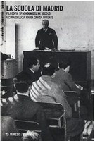 La SCUOLA di Madrid. Filosofia SPAGNOLA del XX secolo