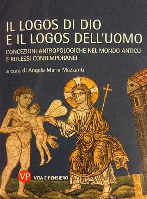 A.M. MAZZANTI (ed.), Il Logos dell’uomo e il Logos di Dio