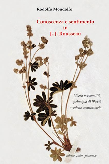 MONDOLFO, Conoscenza e sentimento in J.-J. ROUSSEAU