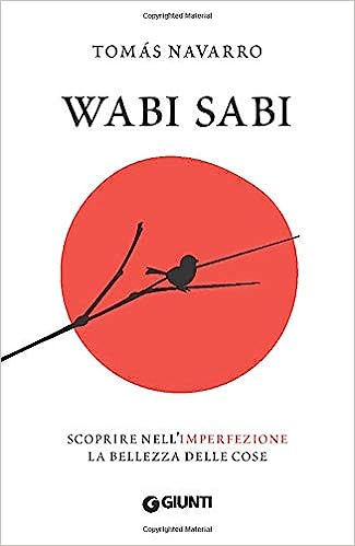 NAVARRO, Wabi sabi: scoprire nell'IMPERFEZIONE la BELLEZZA delle cose