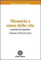 A. PIERETTI (ed.), Memoria e senso della vita. A partire da Agostino