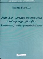 Nunzio BOMBACI, Juan Rof CARBALLO tra medicina e antropologia filosofica