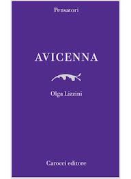 Olga LIZZINI, Avicenna, Carocci, Roma 2012
