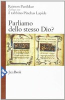 R. PANIKKAR, P. LAPIDE, Parliamo dello stesso Dio?