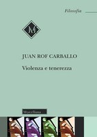 ROF CARBALLO, Violenza e tenerezza