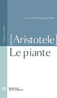 ARISTOTELE, Le piante, a cura di M. F.  FERRINI, Bompiani, Milano 2012