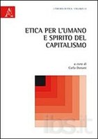 Carla DANANI (a cura di), Etica per l'umano e spirito del capitalismo