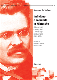 Francesco DE STEFANO, Individuo e Comunità in Nietzsche