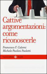 F. F. CALEMI, M. PAOLINI PAOLETTI, Cattive argomentazioni: come riconoscerle 