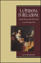 Giuseppe Galli (a cura di), La persona in relazione, Liguori, Napoli 2009, pp. 161