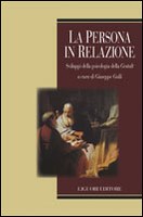 Giuseppe Galli (a cura di), La persona in relazione, Liguori, Napoli 2009, pp. 161