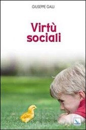 Giuseppe GALLI, Virtù sociali