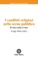 I CONFLITTI religiosi nella scena pubblica. II. PACE nella civitas