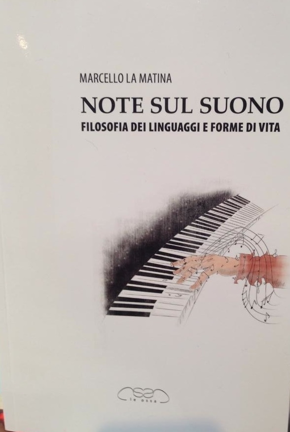 Marcello LA MATINA, Note sul suono. Filosofia dei linguaggi e forme di vita