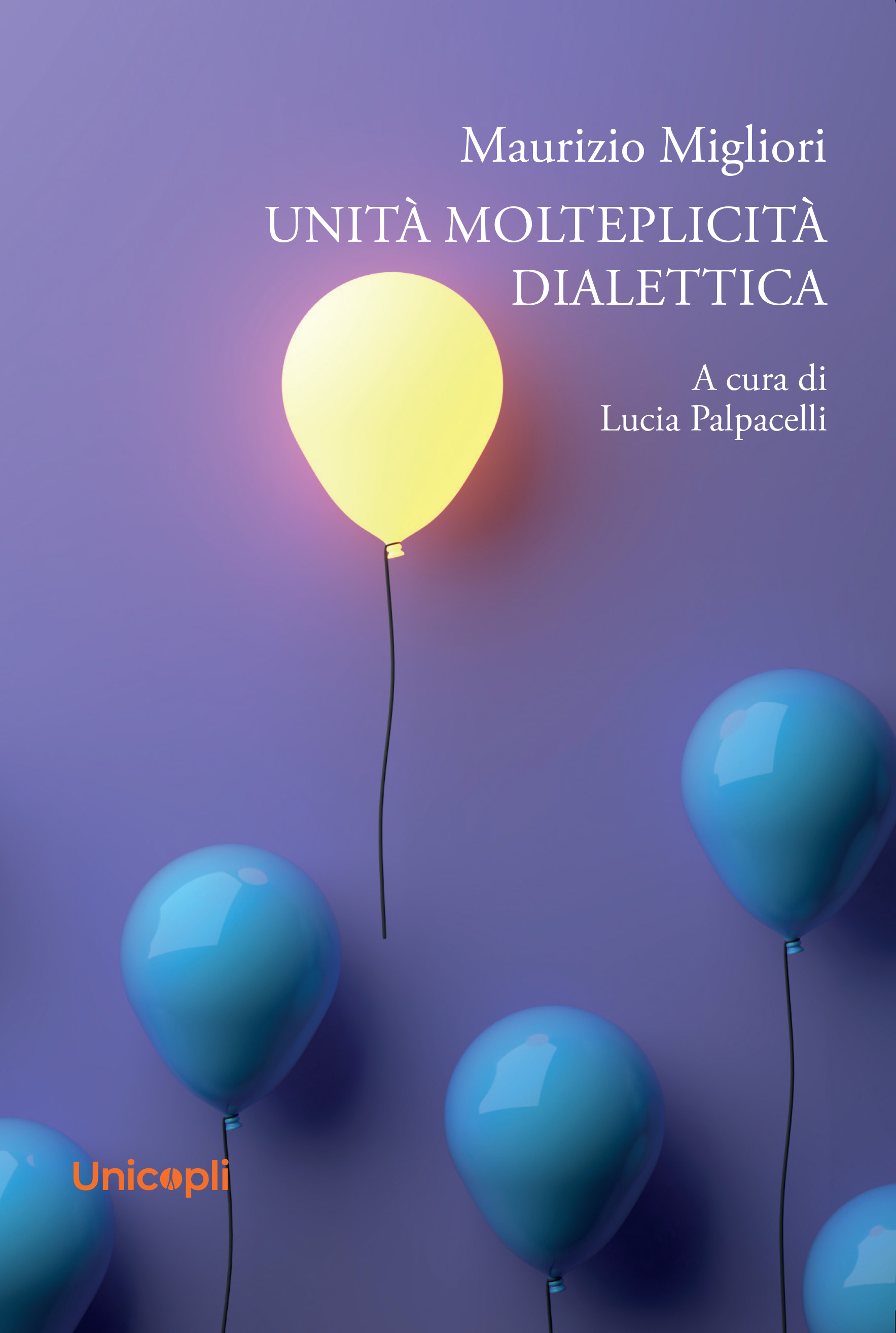 MIGLIORI, Unità, molteplicità, dialettica