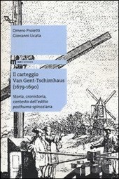 Omero PROIETTI e Giovanni LICATA, Il carteggio Van Gent-Tschirnhaus (1679-1690)