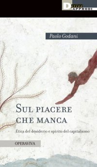Paolo GODANI, Sul PIACERE che manca