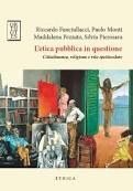 FANCIULLACCI, MONTI, PEZZATO, PIEROSARA, L'etica pubblica in questione