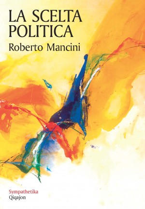 Roberto MANCINI, La SCELTA politica