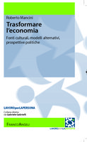 Roberto MANCINI, Trasformare l’economia