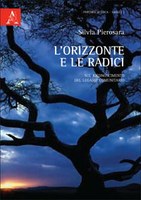 S. Pierosara, L’orizzonte e le radici. Sul riconoscimento del legame comunitario, Aracne, Roma 2011, pp. 244.