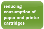 reducing consumption of paper and printer cartridges
