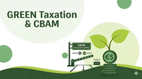Green taxation & CBAM: le nuove frontiere della sostenibilità Green taxation & CBAM: le nuove frontiere della sostenibilità