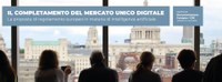 Il completamento del mercato unico digitale.