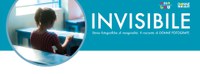 INVISIBILE. Tavola rotonda e Mostra