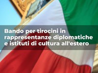 Bando per tirocini in rappresentanze diplomatiche e Istituti di cultura all'estero