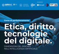Corso di perfezionamento. Etica, diritto e tecnologie del digitale Corso di perfezionamento. Etica, diritto e tecnologie del digitale