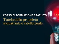 Corso gratuito “Tutela della proprietà industriale e intellettuale”